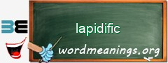 WordMeaning blackboard for lapidific